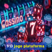 913 jogo plataforma